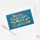Weird Teachers Build Character Funny Teaching Fun Rechthoekige Sticker (Envelop)