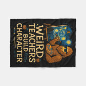 Weird Teachers Build Character Funny Van Bigfoot A Fleece Deken (Voorkant (Horizontaal))