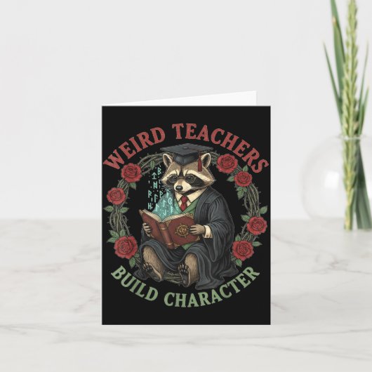 Weird Teachers Build Character Teacher Appreciatio Kaart (Voorkant)