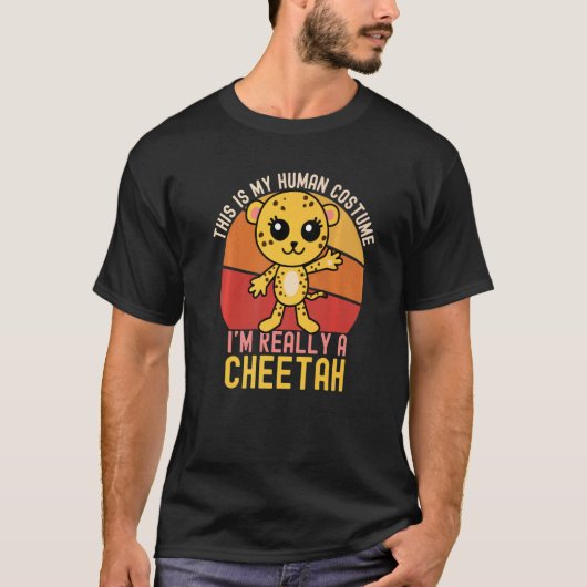 Weird This is My Human Costume I'm Really A Cheeta T-shirt (Voorkant)