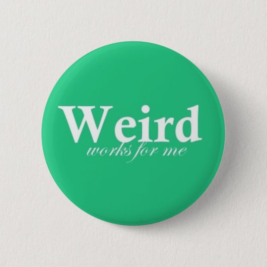 Weird werkt voor mij ronde button 5,7 cm (Voorkant)