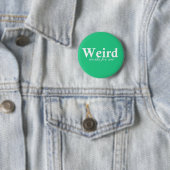 Weird werkt voor mij ronde button 5,7 cm (In situ)
