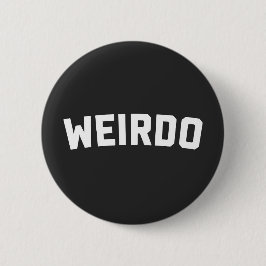 Weirdo Funny Quote Ronde Button 5,7 Cm