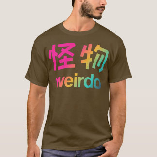 Weirdo in Kanji (2) T-shirt