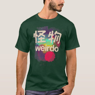 Weirdo in Kanji (3) T-shirt