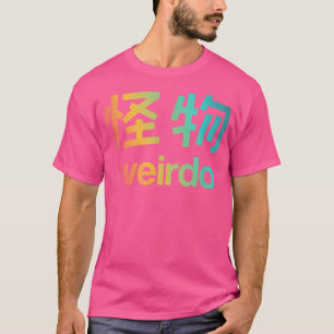 Weirdo in Kanji (Japanse brieven) T-Shirt Copy Co.