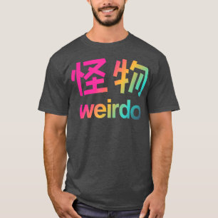 Weirdo in Kanji (Japanse brieven) T-Shirt Copy Co.