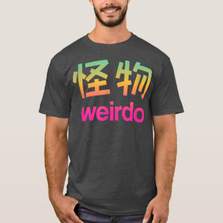 Weirdo in Kanji (Japanse letters) T-Shirt Copy
