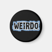 WEIRDO MAGNEET (Voorkant)
