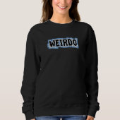 WEIRDO Sweatshirt (Voorkant)