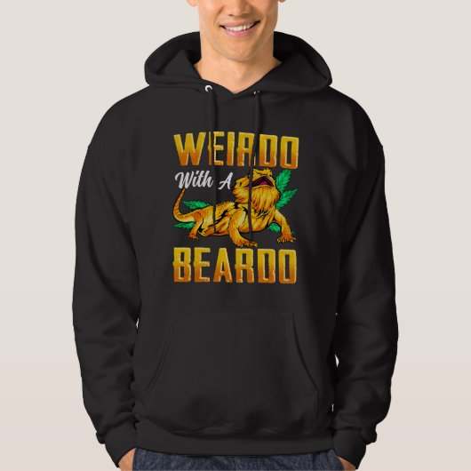 Weirdo With A Beardo Bearded Dragon Beardie Lover Hoodie (Voorkant)