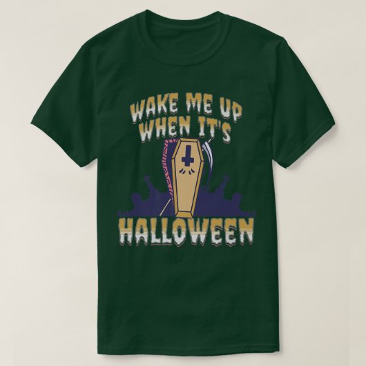 Wek me op als het Halloween Premium T-shirt6676 is T-shirt (Design voorkant)