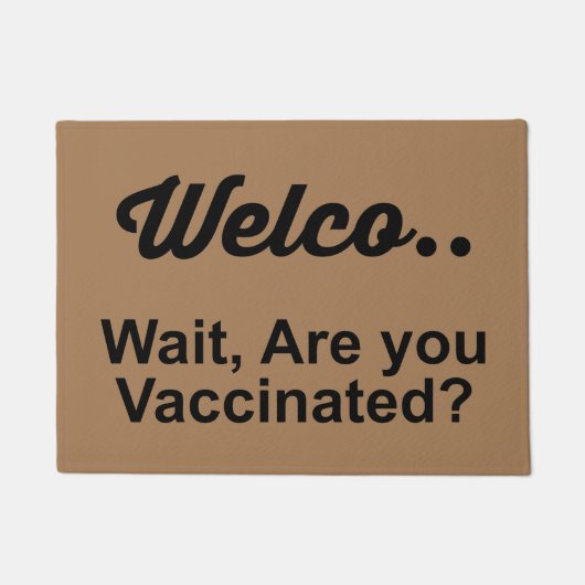 WEKKEN... WACHT JE TE VACCINEREN? DOORMAT DEURMAT (Voorkant)