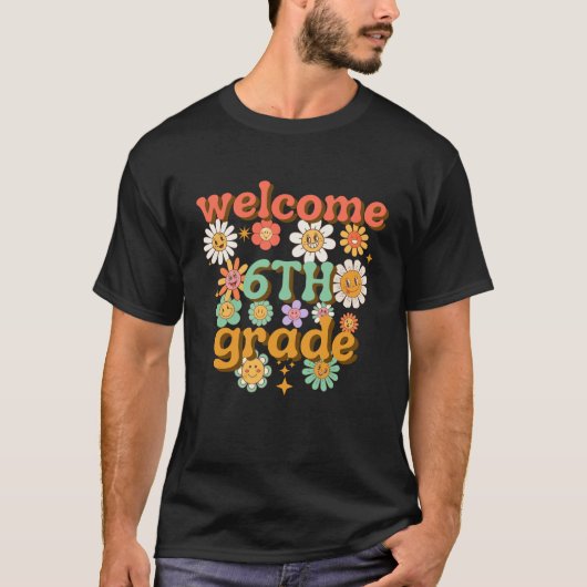 welcome 6th grade, first day of school, welcome t-shirt (Voorkant)
