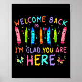 Welcome Back I'm Glad You're Here Back To School T Poster (Voorkant)