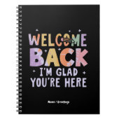Welcome Back I'm Glad You're Here First Day School Notitieboek (Voorkant)