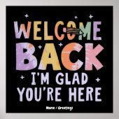 Welcome Back I'm Glad You're Here First Day School Poster (Voorkant)