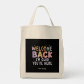 Welcome Back I'm Glad You're Here First Day School Tote Bag (Achterkant)