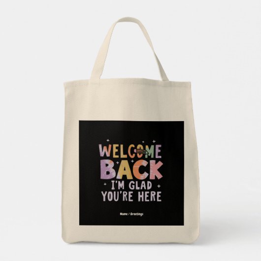 Welcome Back I'm Glad You're Here First Day School Tote Bag (Achterkant)