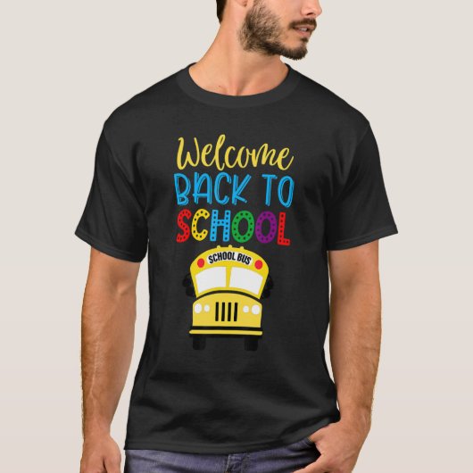Welcome Back To School Cute School Bus Driver Me T-shirt (Voorkant)