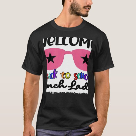 Welcome Back To School Lunch Lady 1st Day Teacher  T-shirt (Voorkant)