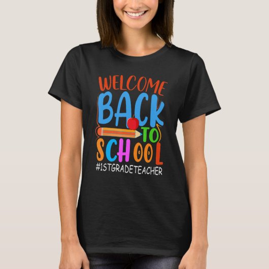 Welcome Back To School Pencil Apple 1st Grade Te T-shirt (Voorkant)