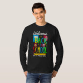 Welcome Back To School We Have Missed You Teacher  T-shirt (Voorkant volledig)