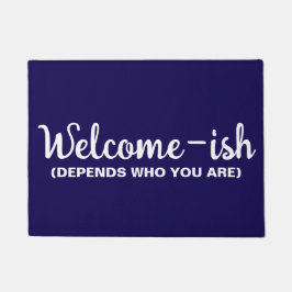 Welcome-ish Depends Who You Are Deurmat
