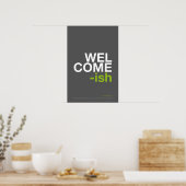 WELCOME-ISH – Funny Entryway Wall Art Poster (Keuken)