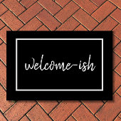 "Welcome-ish" Funny Introvert Antisocial Doormat Deurmat