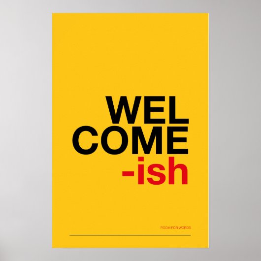 WELCOME-ISH – Grappige Halmuur Kunst Poster (Voorkant)