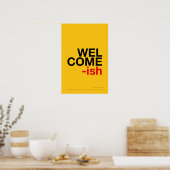 WELCOME-ISH – Grappige Halmuur Kunst Poster (Keuken)