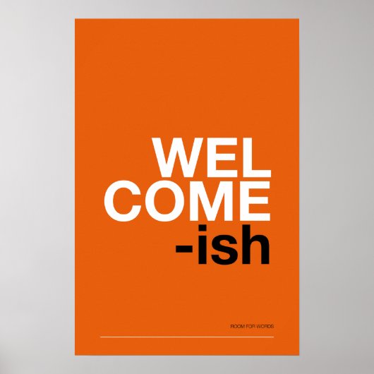 WELCOME-ISH – Grappige Halmuur Kunst Poster (Voorkant)