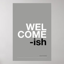 WELCOME-ISH – Grappige Halmuur Kunst Poster