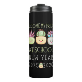 WELCOME MY FRIENDS AT SCHOOL, NEW YEAR 2025 THERMOSBEKER