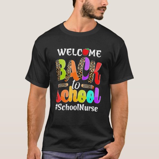 Welcome Nurse Back To School Nurse First Day Of Sc T-shirt (Voorkant)