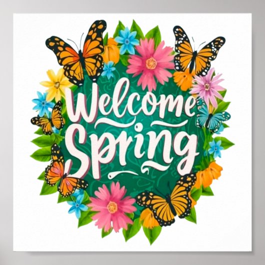 Welcome spring Monarch Butterfly Flowers Poster (Voorkant)
