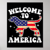 Welcome To America Patriotic Dog New American Citi Poster (Voorkant)