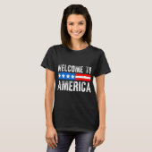 Welcome To America Patriotic Usa Flag New American T-shirt (Voorkant volledig)