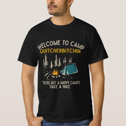 Welcome To Camp Quitcherbitchin Funny Camping  T-shirt (Voorkant)