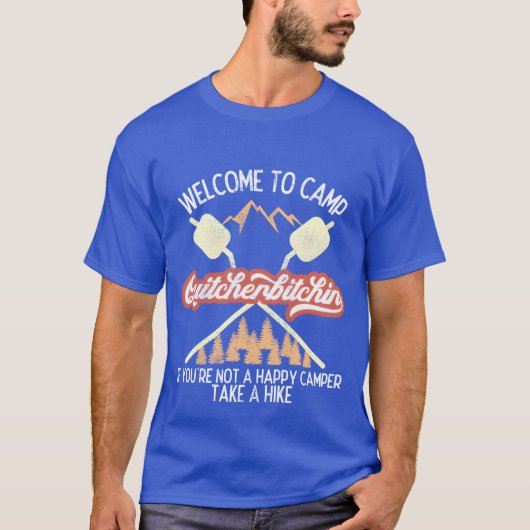 Welcome to Camp Quitcherbitchin Hiking Camping T-shirt (Voorkant)