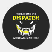 Welcome To Dispatch Funny 911 Dispatch Halloween S Ronde Sticker (Voorkant)