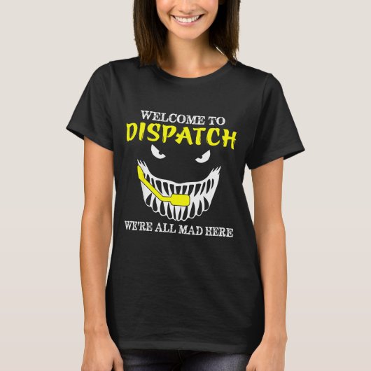 Welcome To Dispatch Funny 911 Dispatch Halloween S T-shirt (Voorkant)