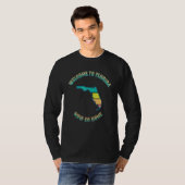 Welcome To Florida Now Go Home T-shirt (Voorkant volledig)