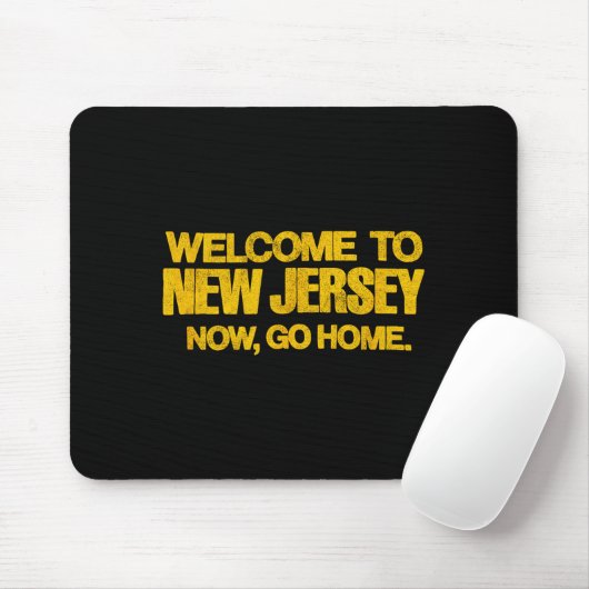 Welcome To New Jersey, Now Go Home - Retro Distres Muismat (Met muis)