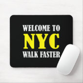 Welcome To New York City Nyc Walk Faster  Muismat (Met muis)