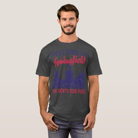Welcome to Springfield We Dont Eat Pets Funny Desi T-shirt (Voorkant volledig)