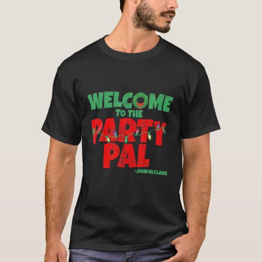Welcome To The Party Pal! T-shirt (Voorkant)