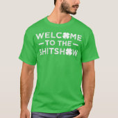 Welcome to the Shitshow Funny Saint Patricks Day T-shirt (Voorkant)