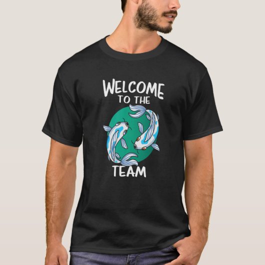 Welcome to the Team Koi Fish Yin and Yang T-shirt (Voorkant)